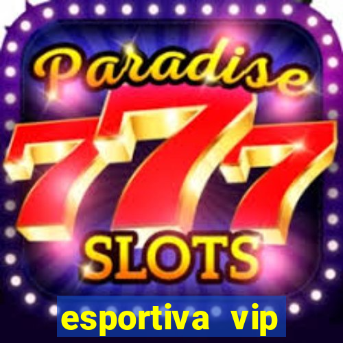 esportiva vip reclame aqui